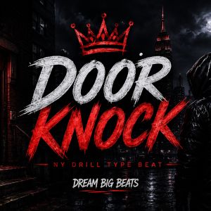DOOR KNOCK by Dreambigbeats