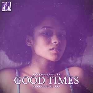 Remember the Good Times by PRPL_BEATS