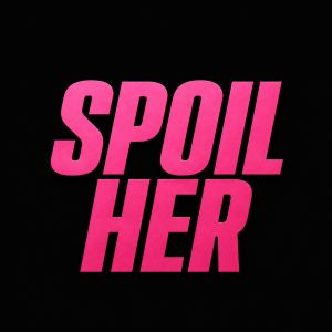 Spoil her by macniff