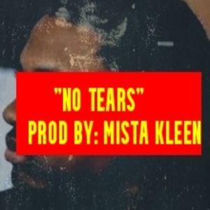 No Tears by MistaKleen